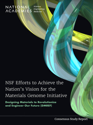 cover image of NSF Efforts to Achieve the Nation's Vision for the Materials Genome Initiative
